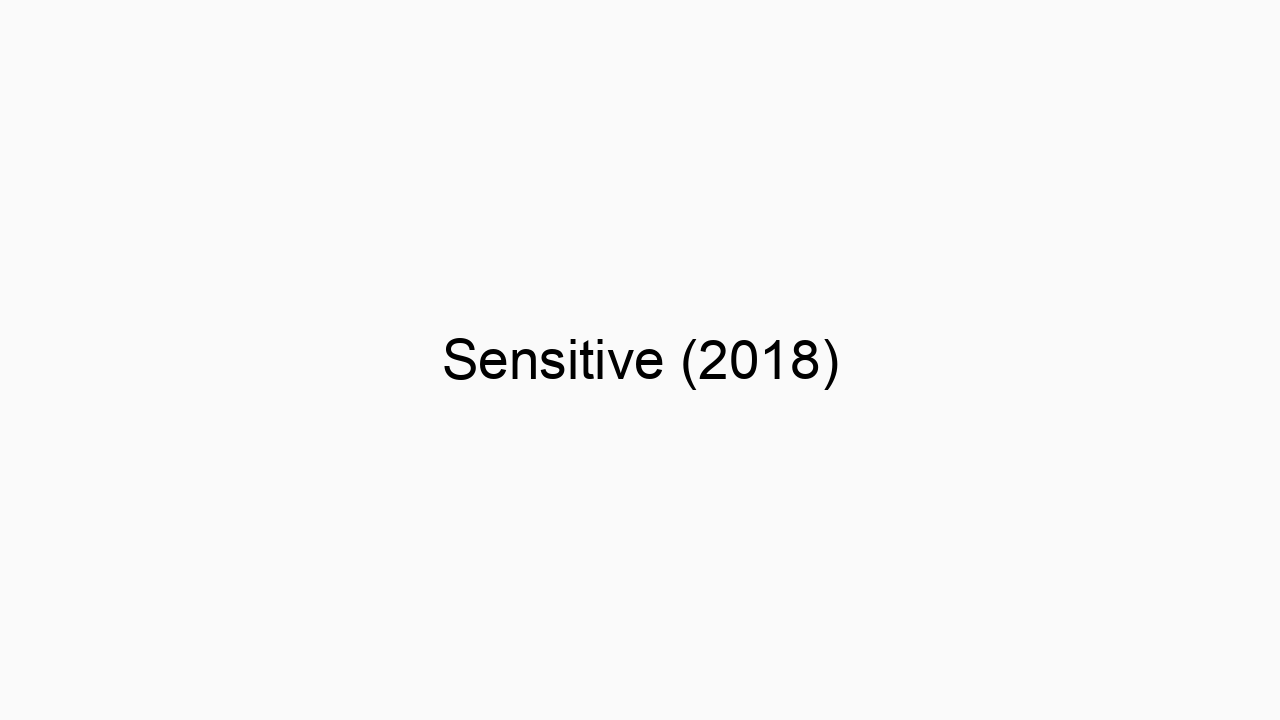 Sensitive (2018)